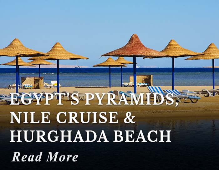 Egypt’s Pyramids, Nile Cruise and Hurghada Beach Tour