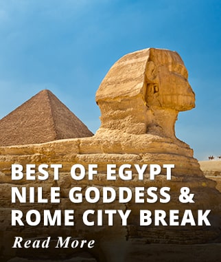 Best of Egypt Nile Goddess & Rome City Break