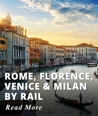 Rome, Florence, Venice & Milan by Rail
